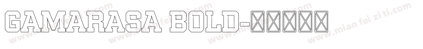 Gamarasa Bold字体转换